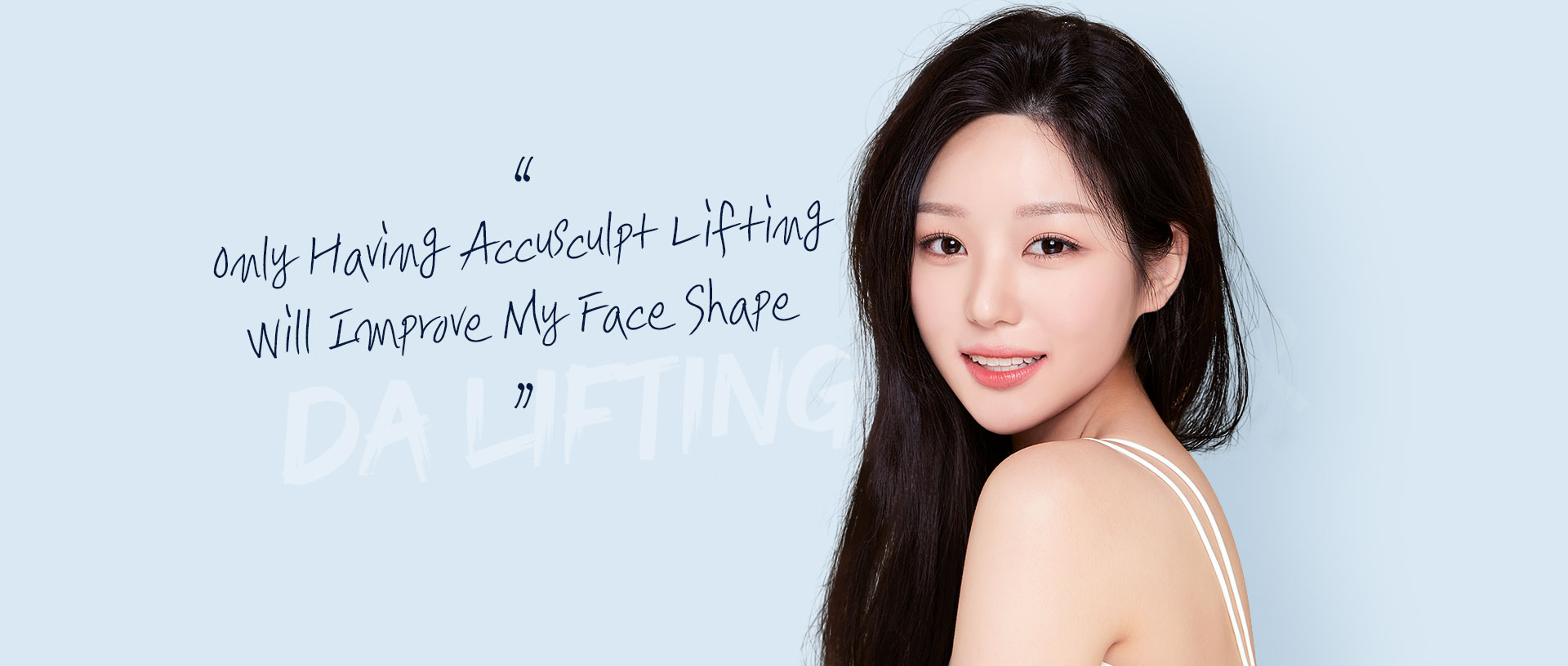 Only Having Accusculpt Lifting Will Improve My Face Shape